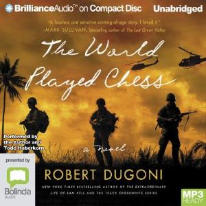 The World Played Chess: A Novel by Dugoni, Robert